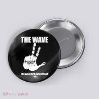 The Wave You Wouldn't Understand Button thumb 0
