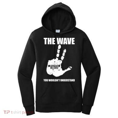 The Wave You Wouldn't Understand Women's Hoodie