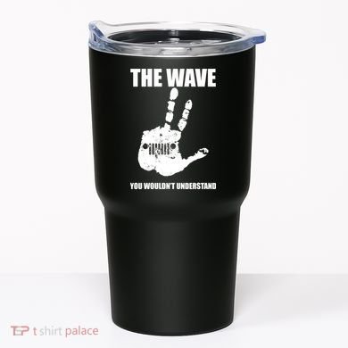 The Wave You Wouldn't Understand Tumbler