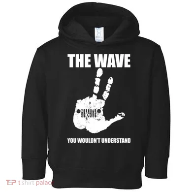 The Wave You Wouldn't Understand Toddler Hoodie