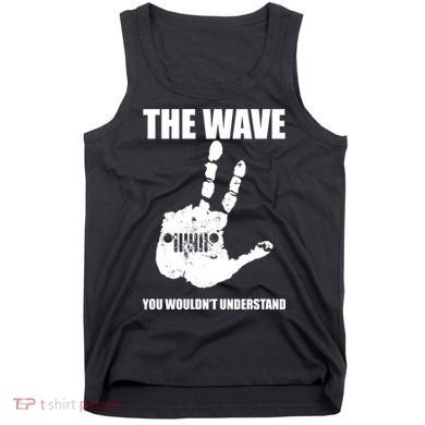 The Wave You Wouldn't Understand Tank Top