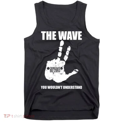 The Wave You Wouldn't Understand Tank Top