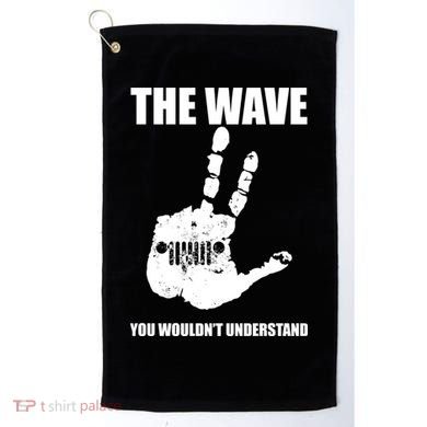 The Wave You Wouldn't Understand Golf Towel