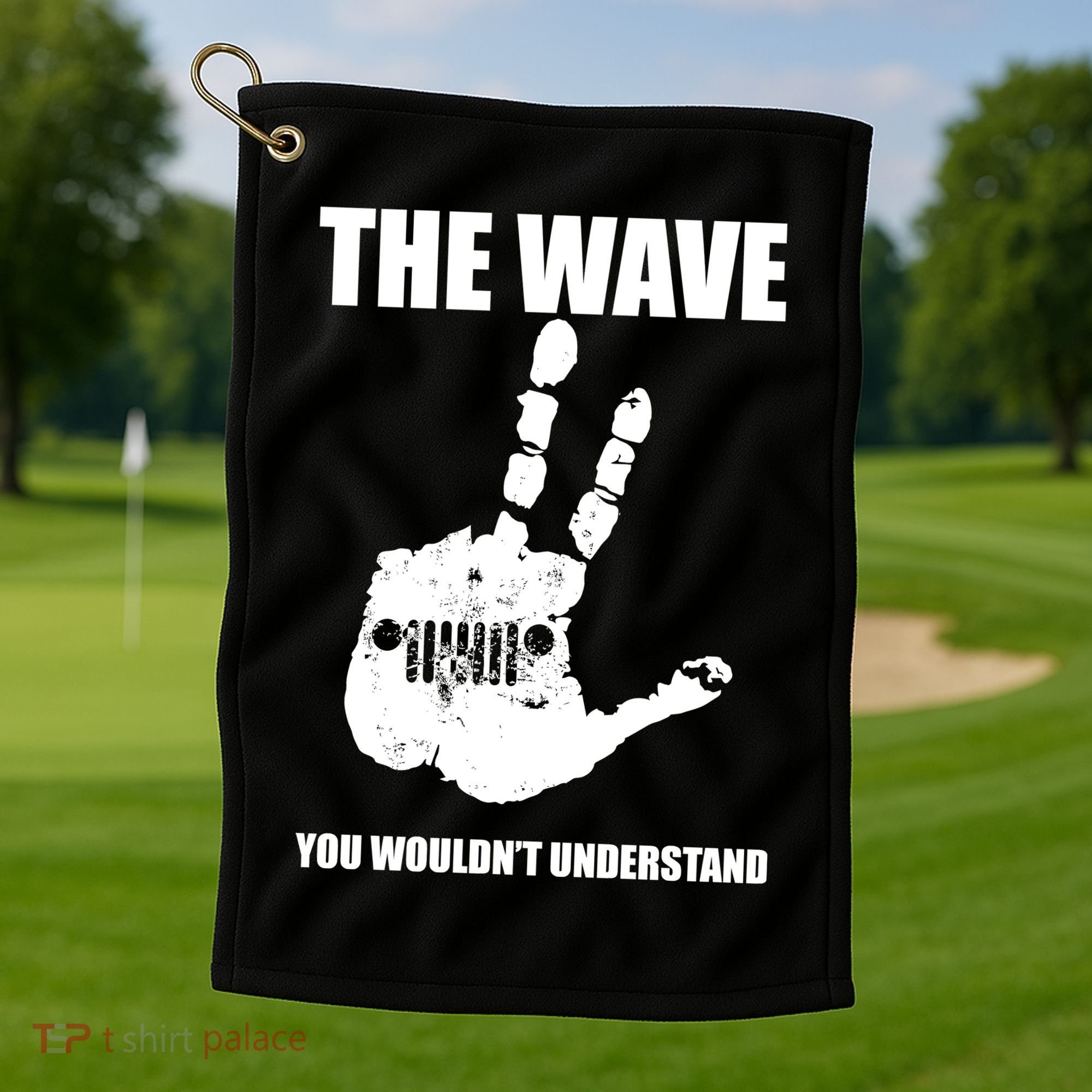 The Wave You Wouldn't Understand Golf Towel