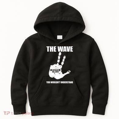 The Wave You Wouldn't Understand Kids Hoodie