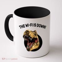 The Wifi Is Down Funny T-rex Coffee Mug thumb 0