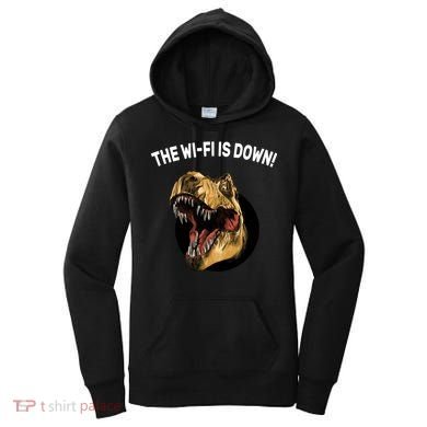 The Wifi Is Down Funny T-rex Women's Hoodie