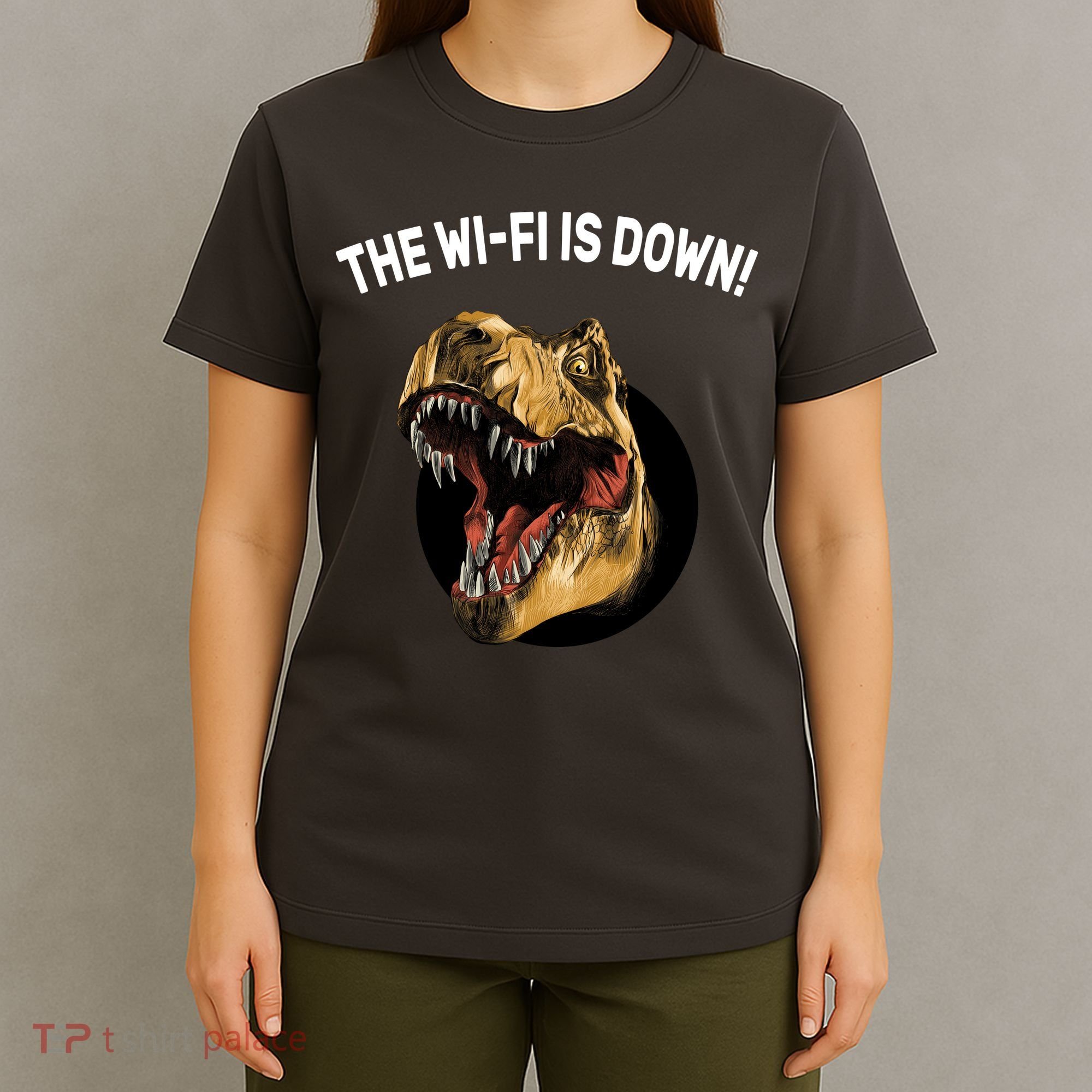 The Wifi Is Down Funny T-rex T-Shirt
