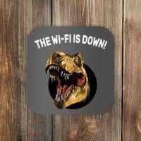 The Wifi Is Down Funny T-rex Coaster thumb 0