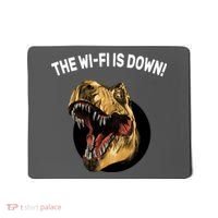 The Wifi Is Down Funny T-rex Mousepad thumb 0