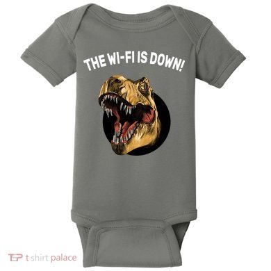 The Wifi Is Down Funny T-rex Baby Bodysuit