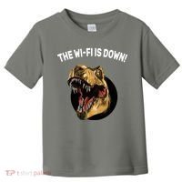 The Wifi Is Down Funny T-rex Toddler T-Shirt thumb 0