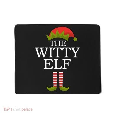 The Witty Elf Matching Christmas Mousepad