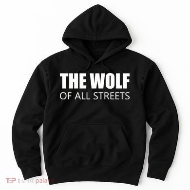 The Wolf of All Streets Hoodie