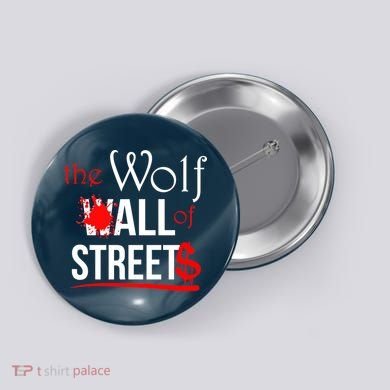 The Wolf of All Streets Wall Street Button