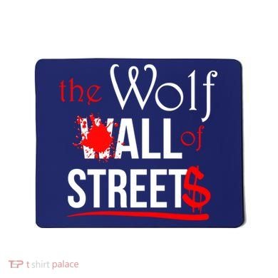 The Wolf of All Streets Wall Street Mousepad