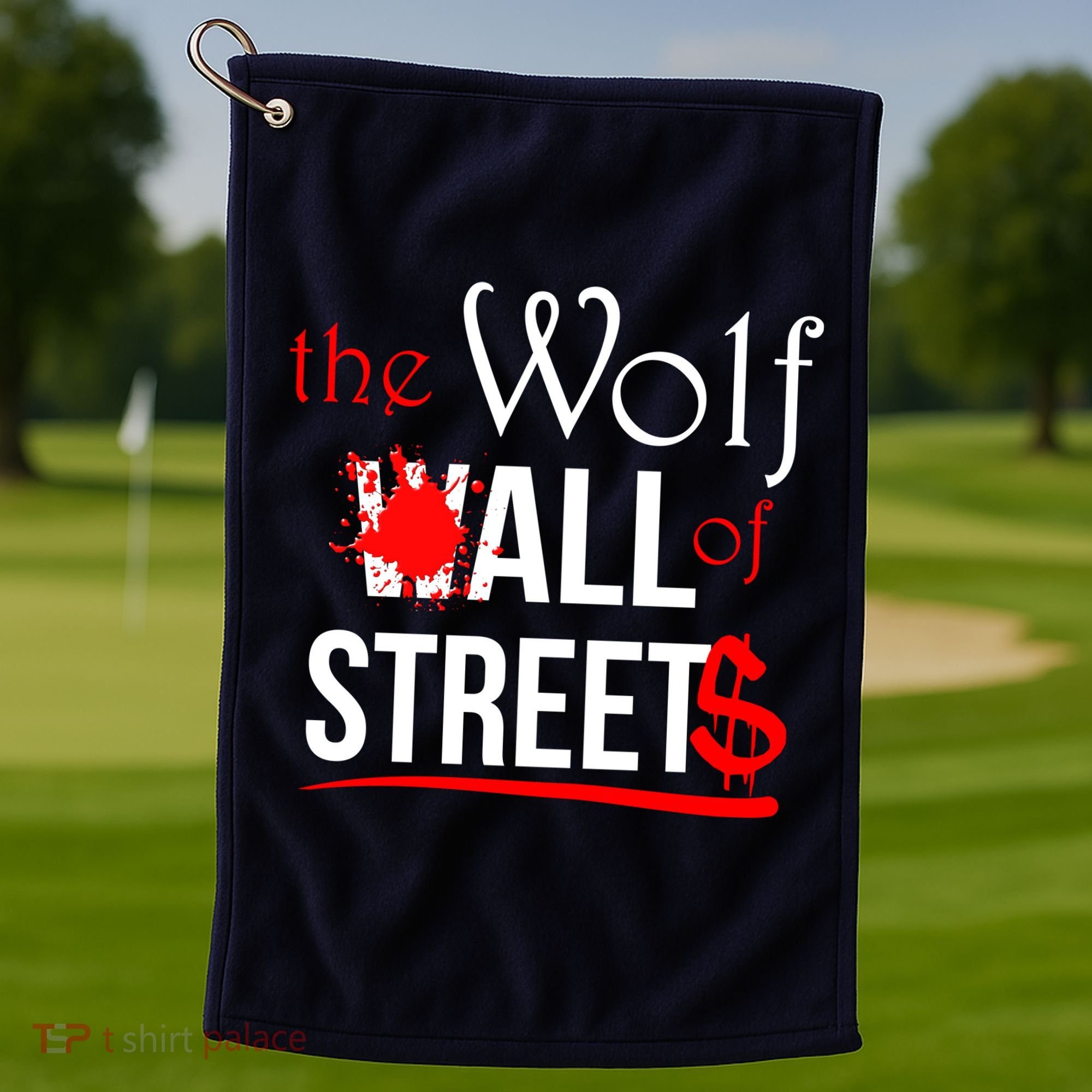 The Wolf of All Streets Wall Street Golf Towel
