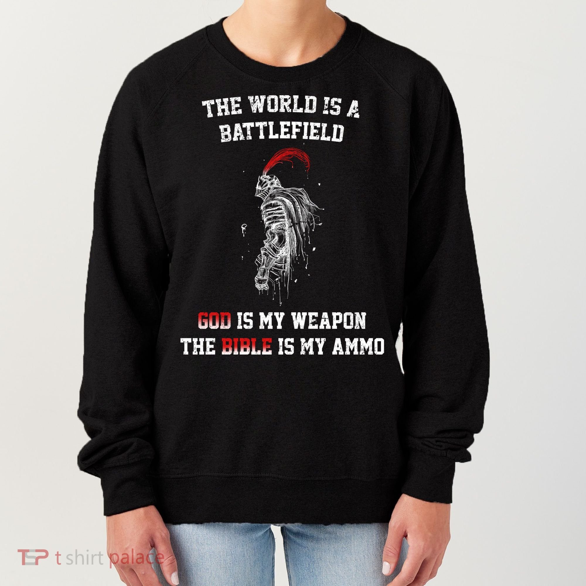 The World Is a Battlefield God is my Weapon Women's Sweatshirt