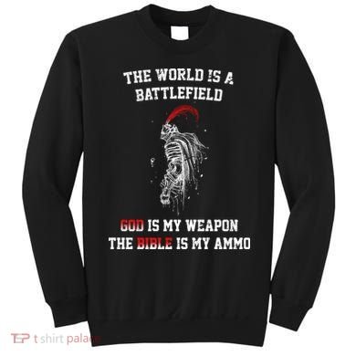 The World Is a Battlefield God is my Weapon Sweatshirt
