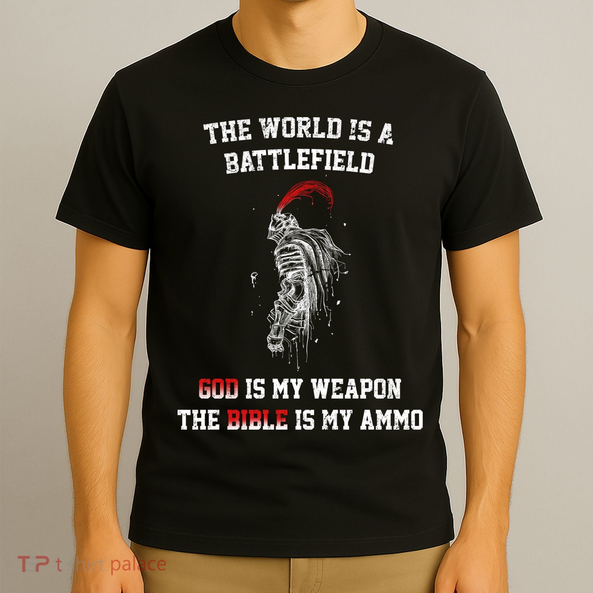 The World Is a Battlefield God is my Weapon T-Shirt