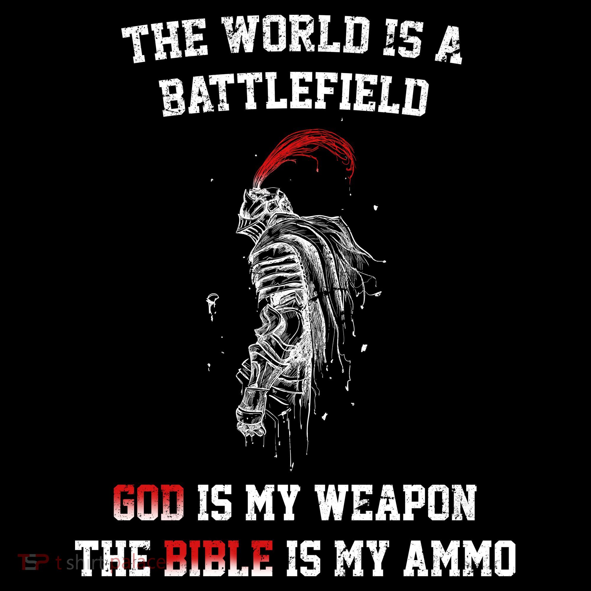 The World Is a Battlefield God is my Weapon T-Shirt