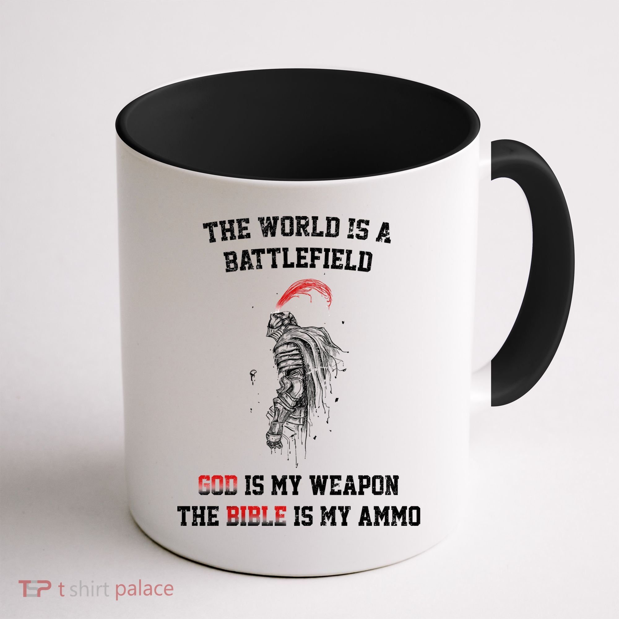 The World Is a Battlefield God is my Weapon Coffee Mug