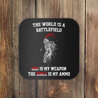 The World Is a Battlefield God is my Weapon Coaster