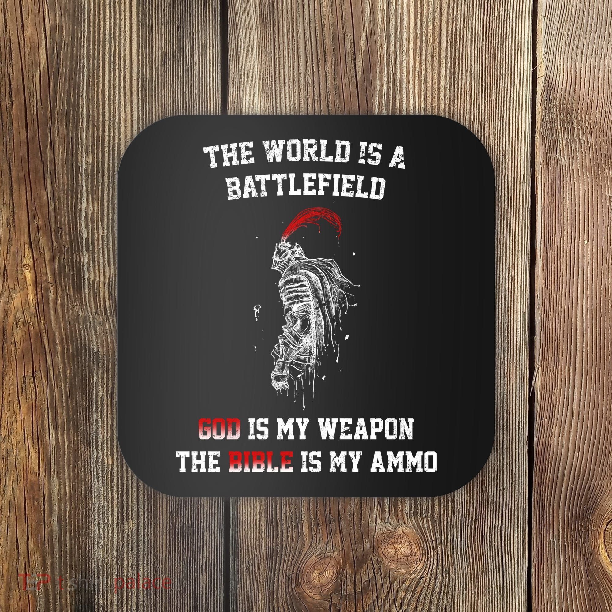 The World Is a Battlefield God is my Weapon Coaster