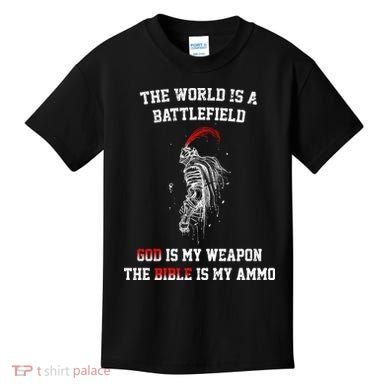 The World Is a Battlefield God is my Weapon Kids T-Shirt