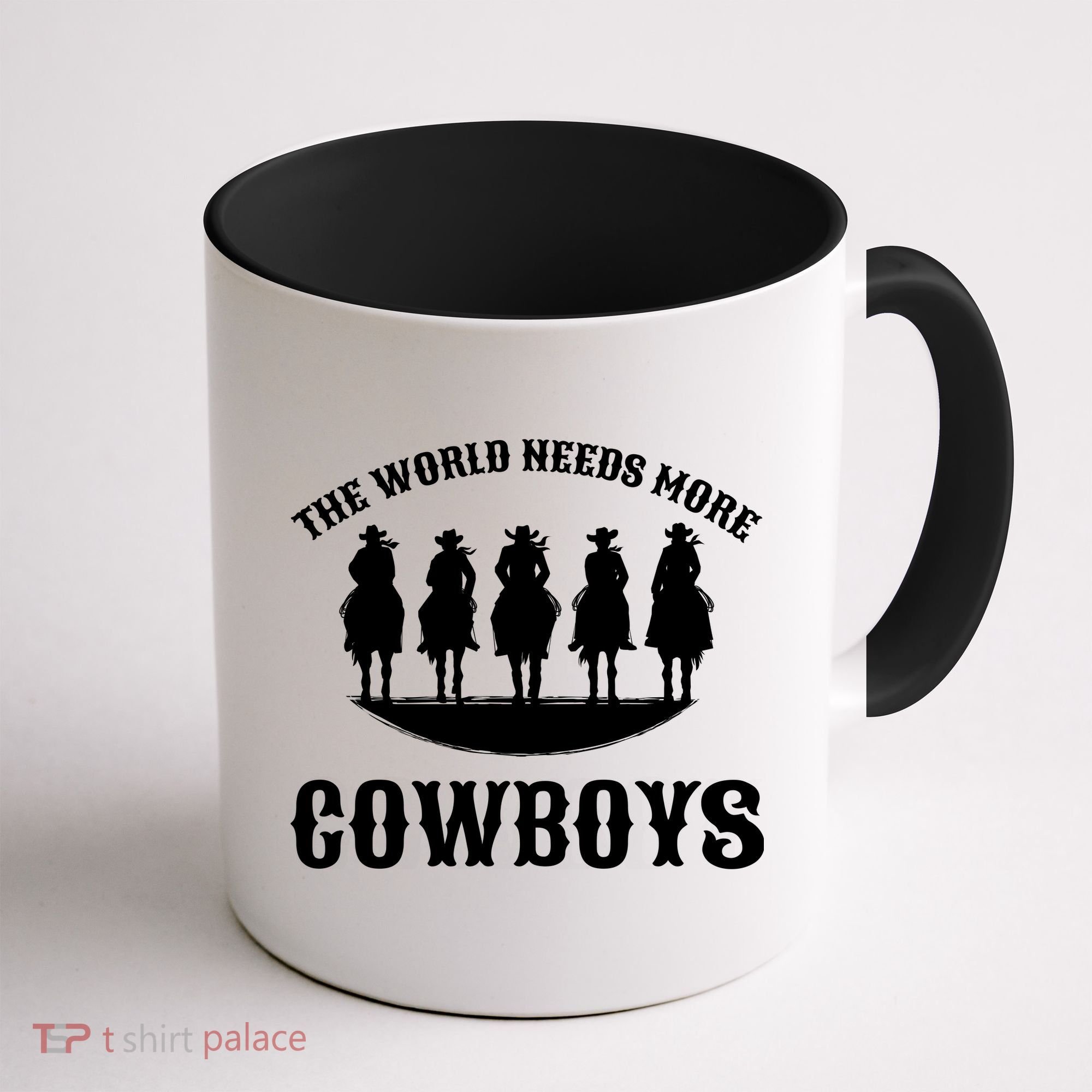The World Needs More Cowboys Coffee Mug