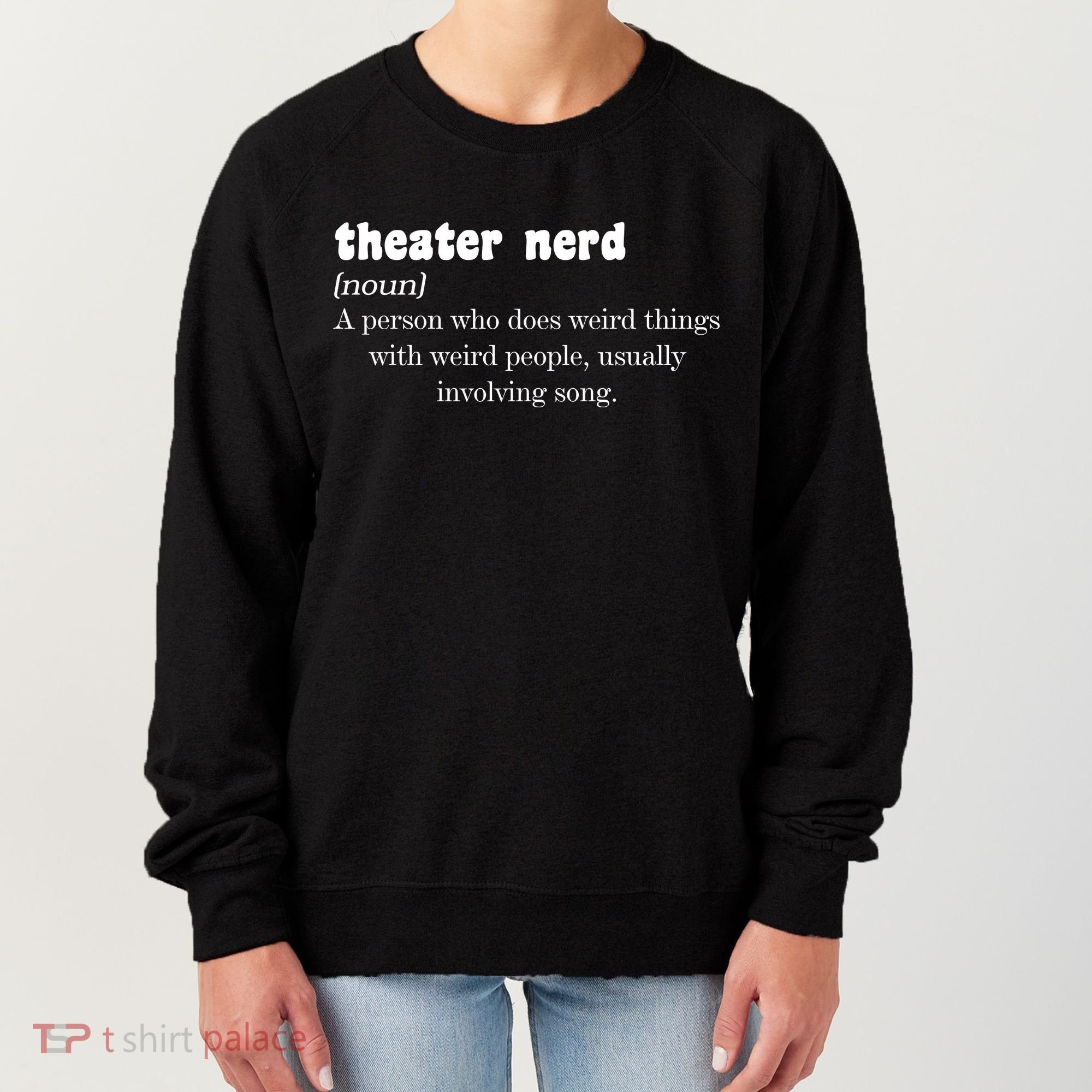 Theater Nerd Women's Sweatshirt