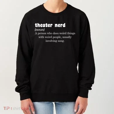 Theater Nerd Women's Sweatshirt