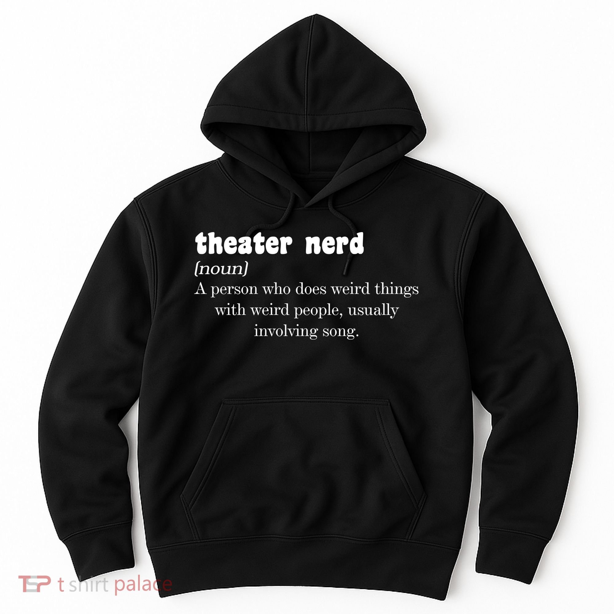 Theater Nerd Hoodie