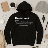 Theater Nerd Hoodie thumb 3