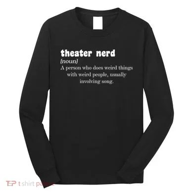Theater Nerd Long Sleeve Shirt