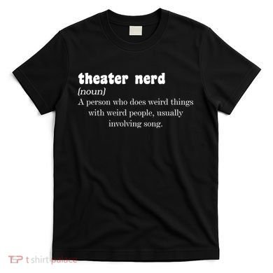 Theater Nerd T-Shirt