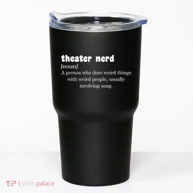 Theater Nerd Tumbler