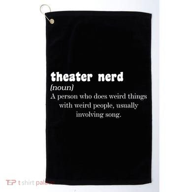Theater Nerd Golf Towel