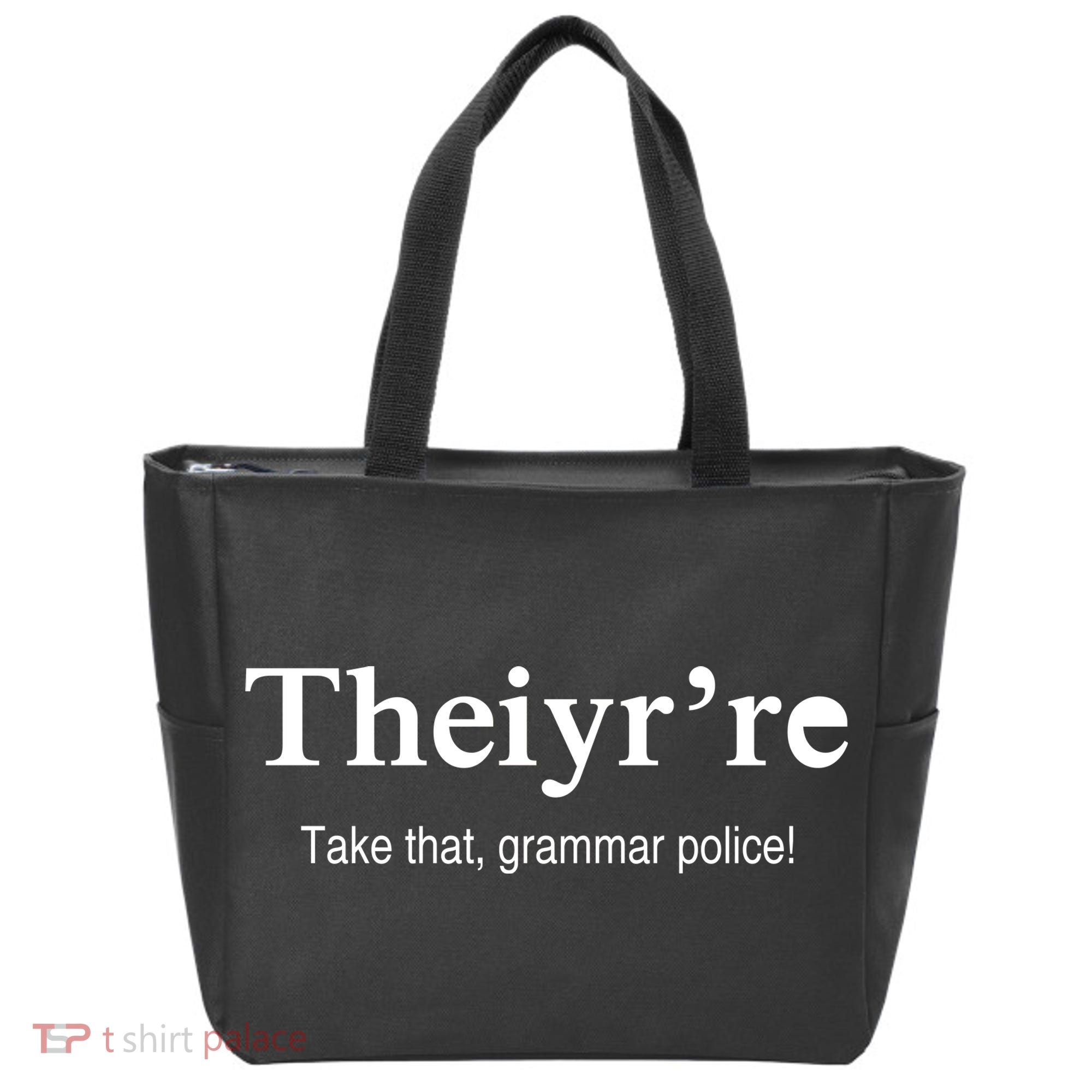 Theiy're Take That Grammar Police Tote Bag