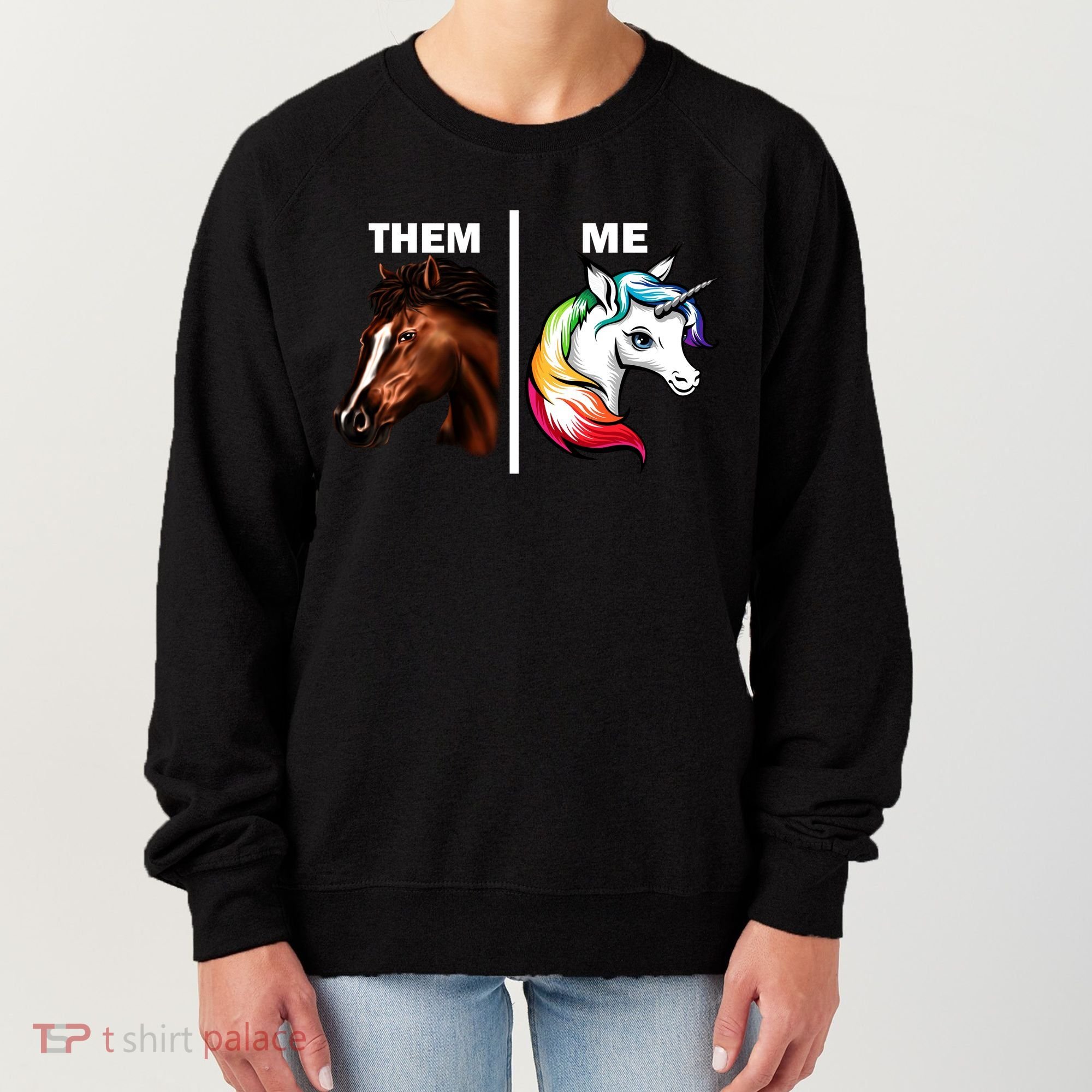 Them Horse Me Unicorn Women's Sweatshirt