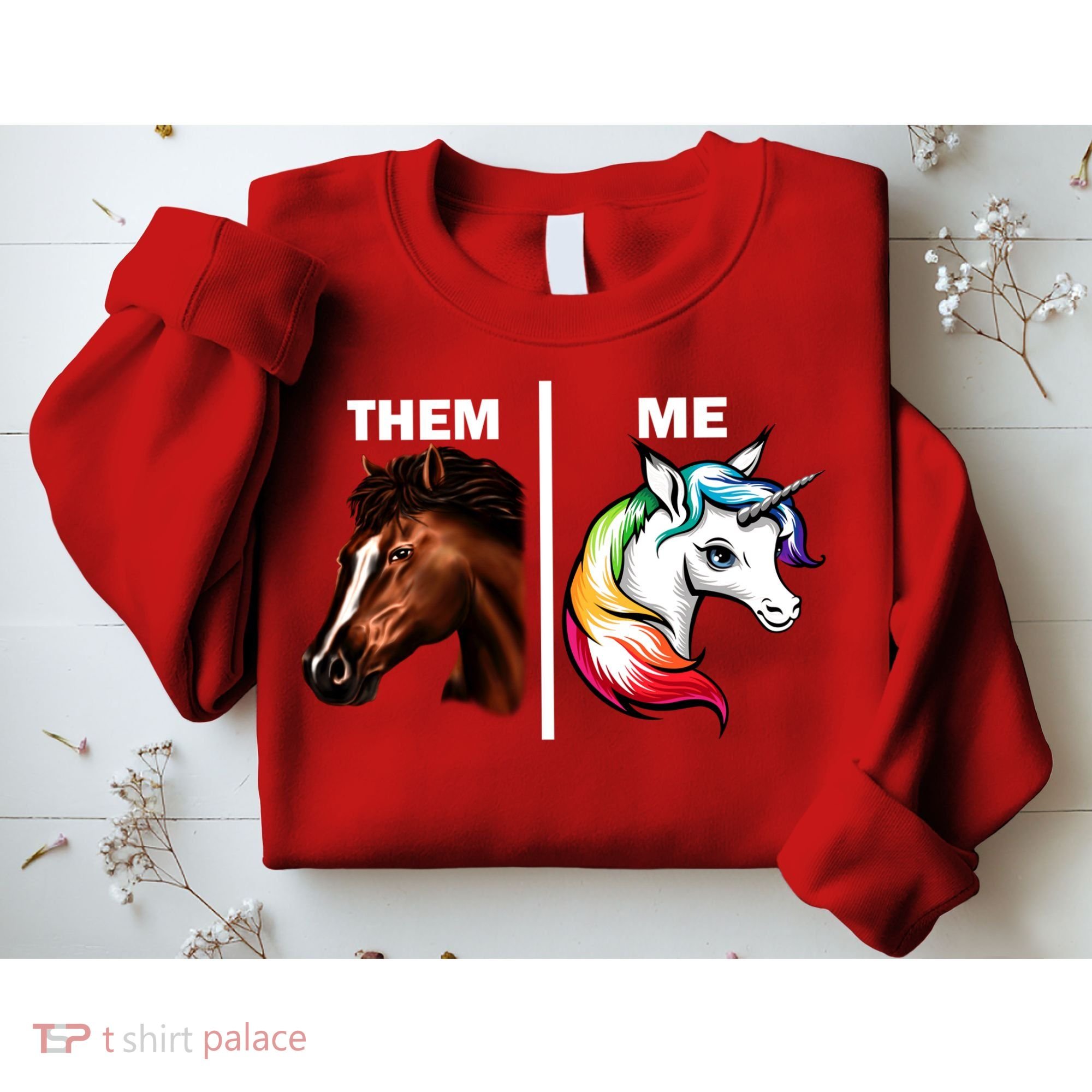 Them Horse Me Unicorn Sweatshirt