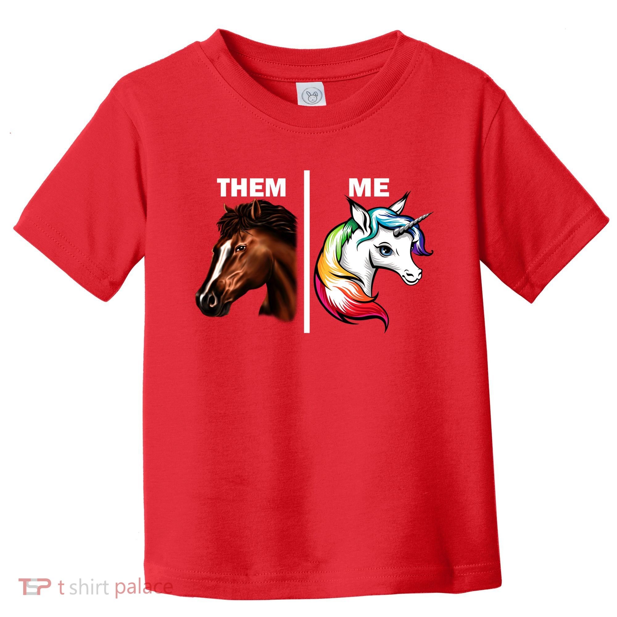 Them Horse Me Unicorn Toddler T-Shirt