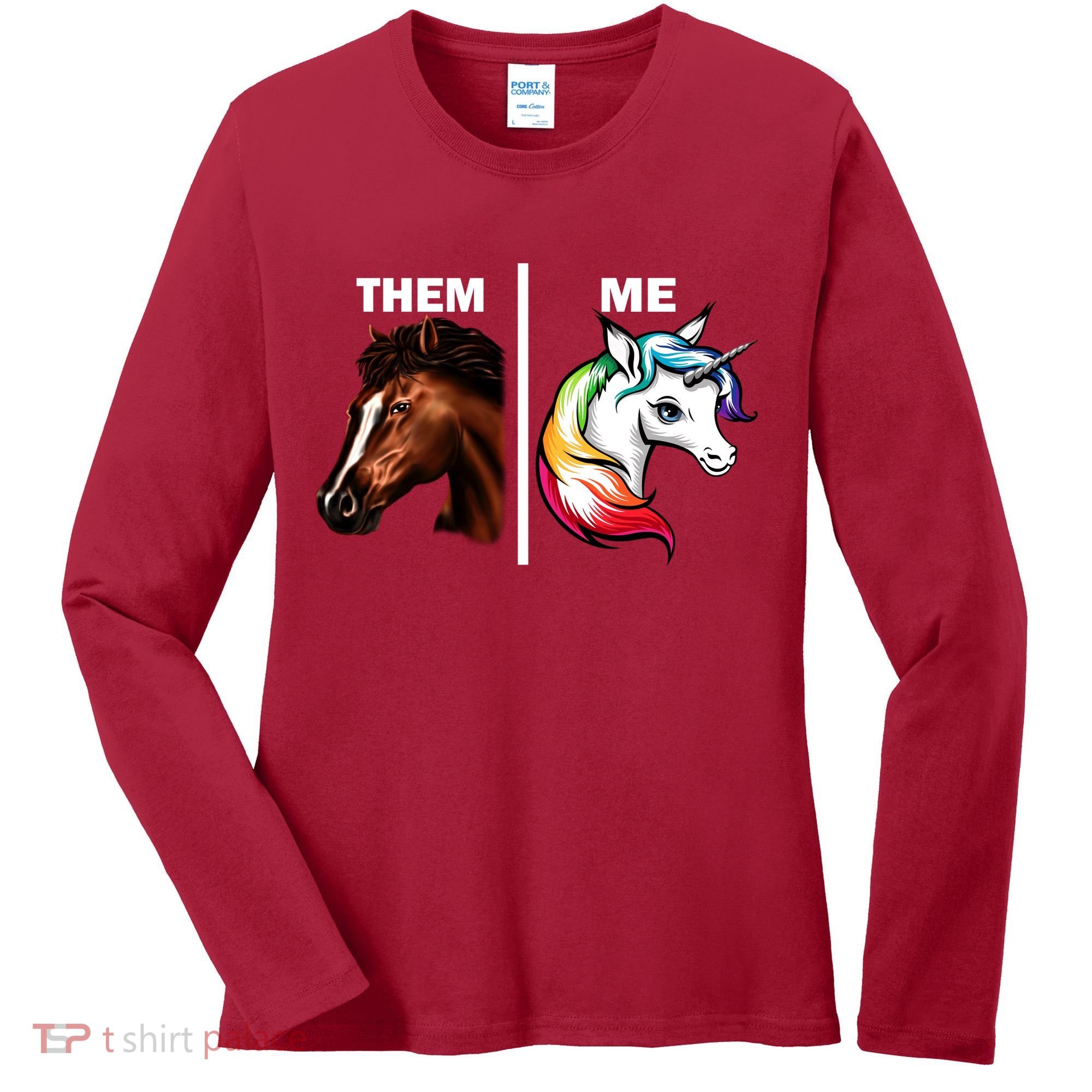 Them Horse Me Unicorn Women's Long Sleeve Shirt