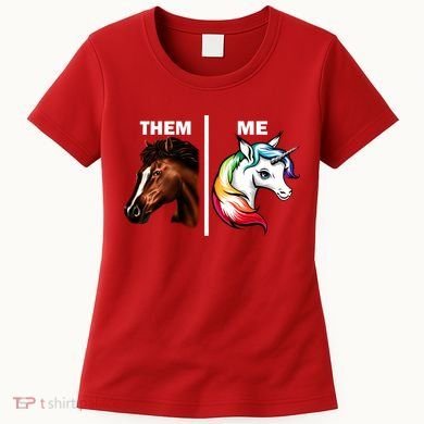 Them Horse Me Unicorn Women's T-Shirt