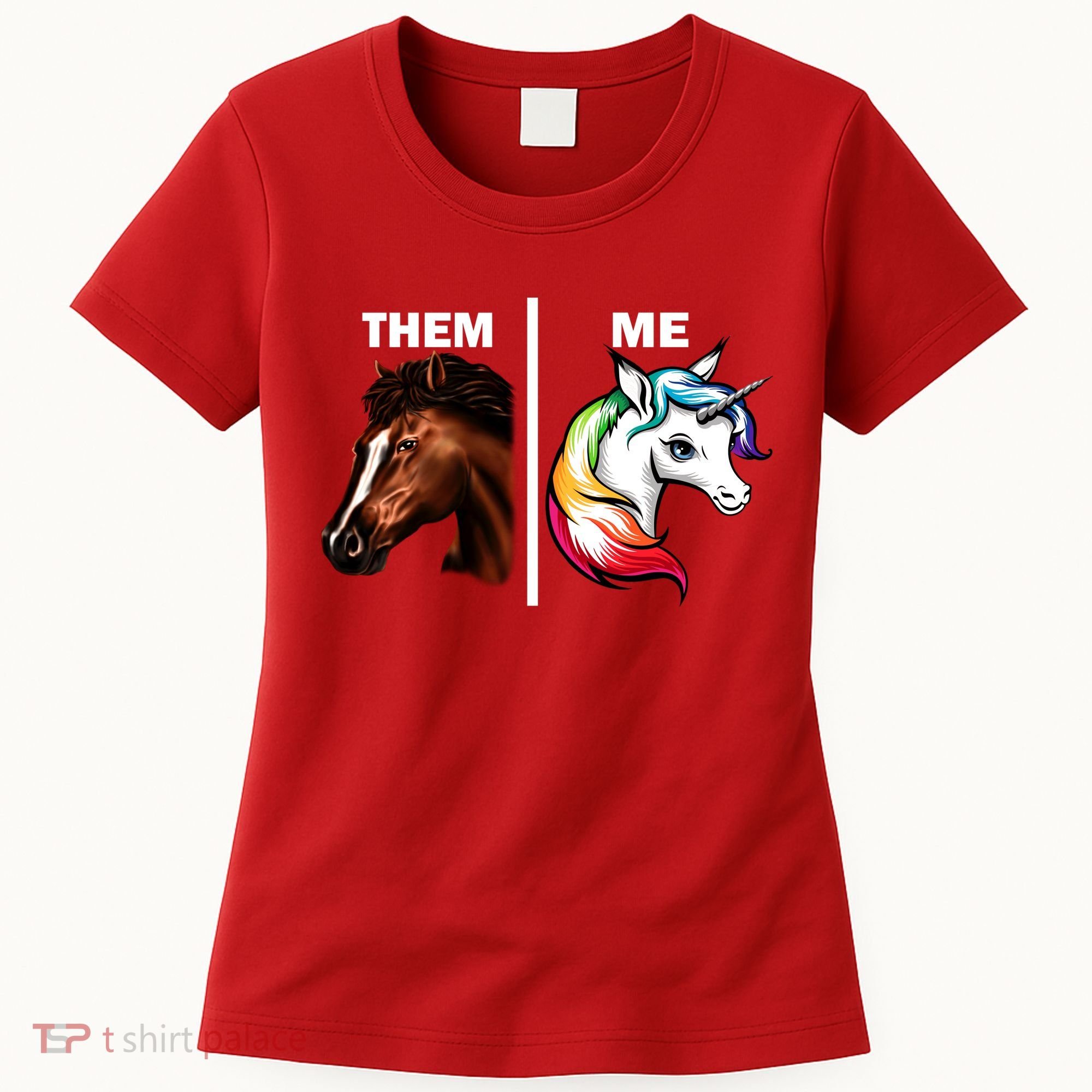 Them Horse Me Unicorn Women's T-Shirt