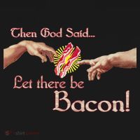 Then God Said Let There Be Bacon T-Shirt thumb 7