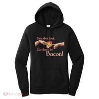 Then God Said Let There Be Bacon Women's Hoodie thumb 0