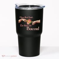 Then God Said Let There Be Bacon Tumbler thumb 0