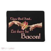 Then God Said Let There Be Bacon Mousepad thumb 0