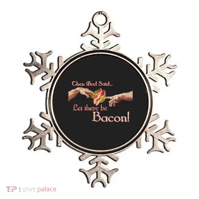 Then God Said Let There Be Bacon Ornament
